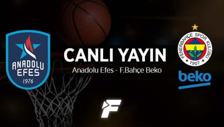 Anadolu Efes – Fenerbahçe Beko maçı ne zaman, saat kaçta ve hangi kanalda?