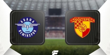 adana-demirspor-goztepe-maci-canli-super-lig-34-hafta-MvIObBYZ.jpg