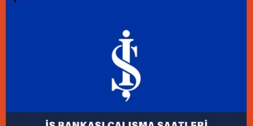 is-bankasi-cumartesi-pazar-acik-mi-2025-is-bankasi-hafta-sonu-sube-calisma-saatleri-yamzR6UK.jpg
